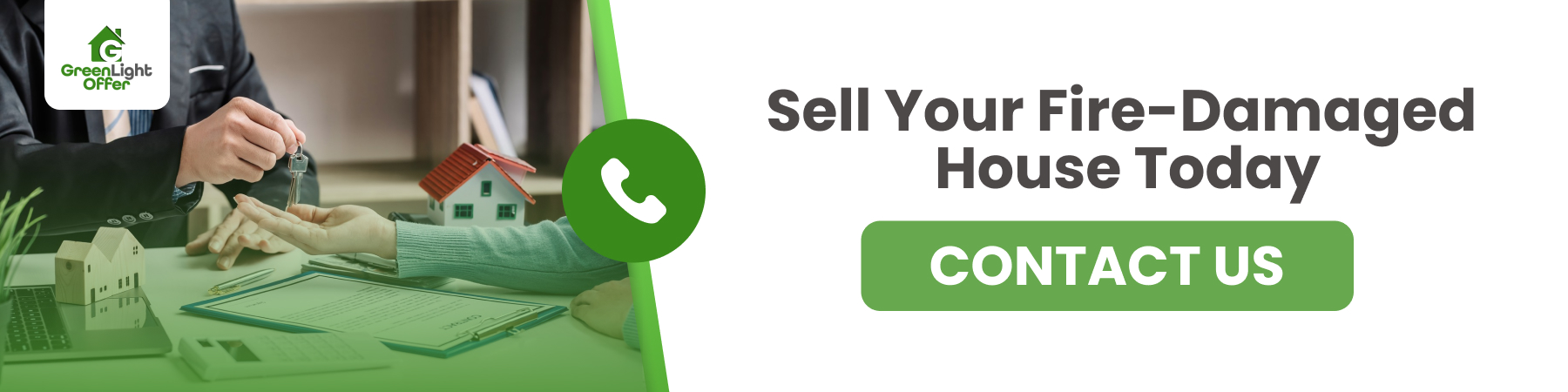 Sell Your Fire-Damaged House Fast – Contact Us Today! Sell your fire-damaged house today with GreenLight Offer, featuring a handshake and key exchange, alongside a house model and contract on a table.