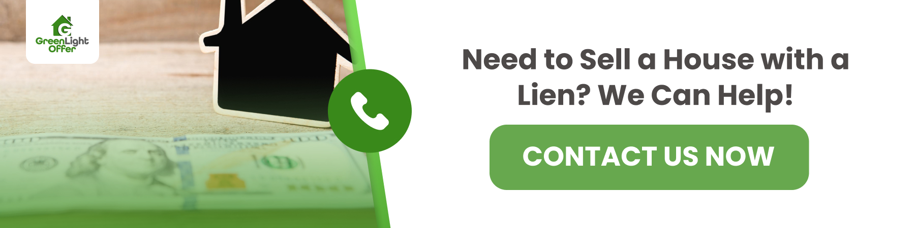 Banner showing a house icon, cash, a green call button, and text offering help for selling a house with a lien.