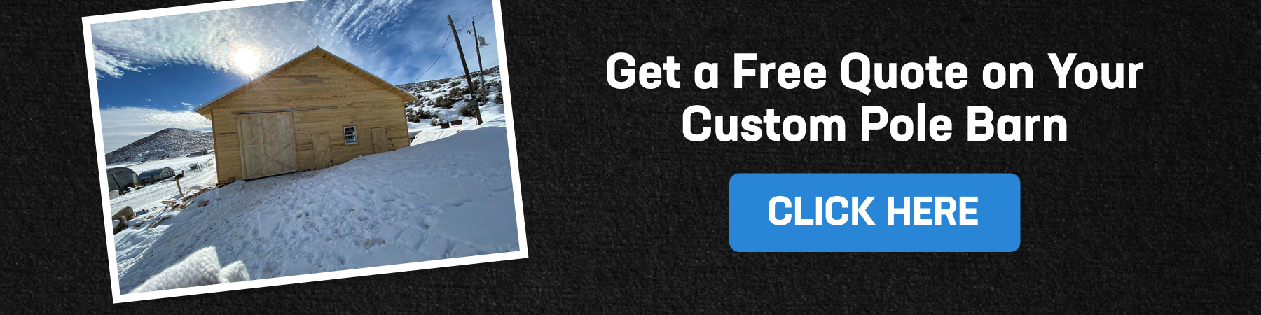 Image of a custom pole barn with snow; click here for a free quote on your own pole barn.